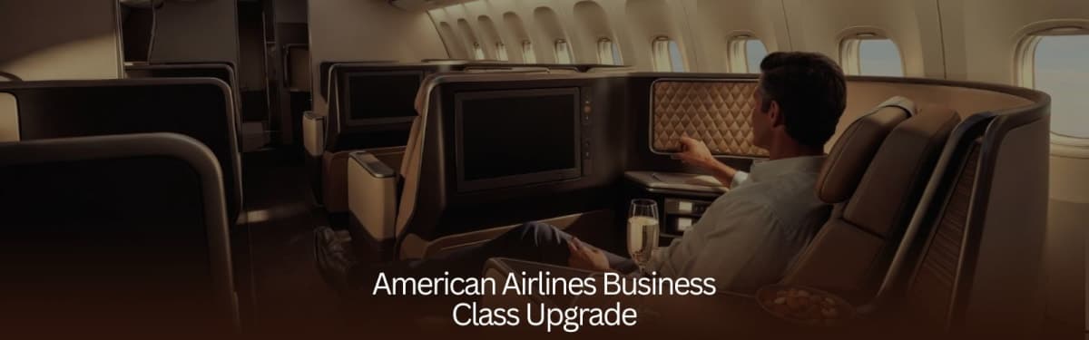 American Airlines Business Class Upgrade