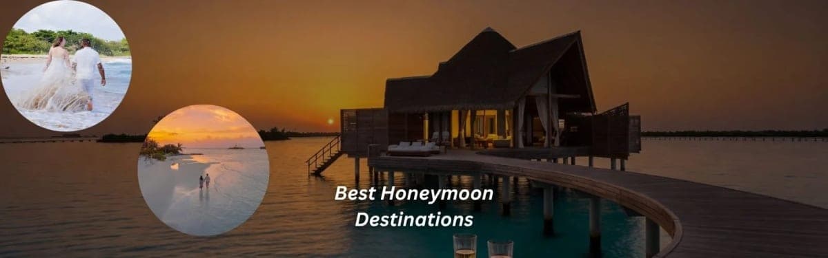 Best Honeymoon Destinations